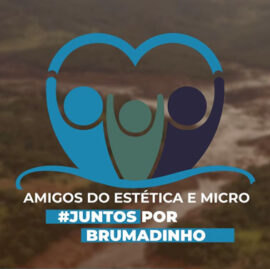 Amigos do Estética e Micro – Juntos por Brumadinho