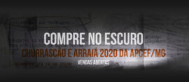 Compre no Escuro: Churrascão e Arraiá 2020